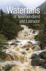 Waterfalls of Newfoundland and Labrador : A Guide