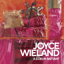 Joyce Wieland : À Coeur Battant