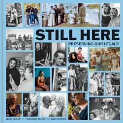 Still Here : Preserving Our Legacy