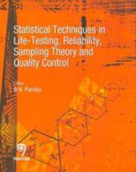 Statistical Techniques in Life-Testing, Reliability, Sampling Theory and Quality Control