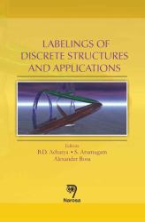 Labelings of Discrete Structures and Applications
