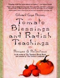 Tomato Blessings and Radish Teachings : Recipes and Reflections