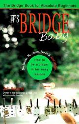 It's Bridge, Baby : How to Be a Player in Ten Easy Lessons