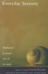 Everyday Serenity : Meditations for People Who Do Too Much