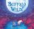 Buffalo Wild! Buffalo Wild!