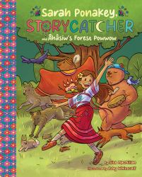 Sarah Ponakey Storycatcher and Âhâsiw's Forest Powwow