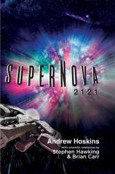 Supenova 2121 : Battling the Greatest Evil in the Universe