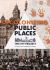 Decolonizing Public Places : Reclaiming Meeting Spaces Through Acts of Resistance and Resurgence; the City Project, Book 4
