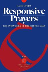 Responsive Prayers : For Every Week of the Church Year, Year C