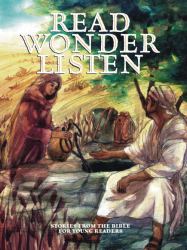 Read, Wonder, Listen : Stories from the Bible for Young Readers