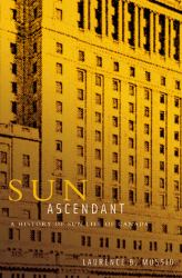 Sun Ascendant : A History of Sun Life of Canada