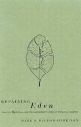 Repairing Eden : Humility, Mysticism, and the Existential Problem of Religious Diversity