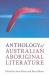 Anthology of Australian Aboriginal Literature Anthology of Australian Aboriginal Literature