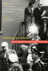 Challenge for Change : Activist Documentary at the National Film Board of Canada