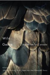 Wild Geese : Buddhism in Canada