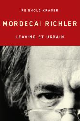 Mordecai Richler : Leaving St Urbain