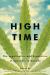 High Time : The Legalization and Regulation of Cannabis in Canada