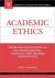 Academic Ethics : Problems and Materials on Professional Conduct and Shared Governance