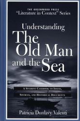 Understanding The Old Man and the Sea: A Student Casebook to Issues, Sources, and Historical Documents