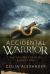 Accidental Warrior : The Unlikely Tale of Bloody Hal