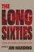 The Long Sixties : Stories from the New Left