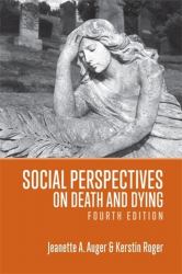 Social Perspectives on Death and Dying, 4th Edition