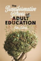 The Transformative Power of Adult Education