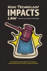 How Technology Impacts Law (and How Law Impacts Technology)