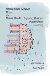 Intersections Between Music and Mental Health : Exploring Music and Psychological Functioning