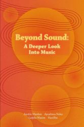 Beyond Sound : A Deeper Look into Music