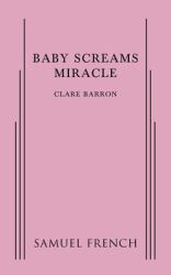 Baby Screams Miracle