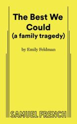 The Best We Could (a Family Tragedy)