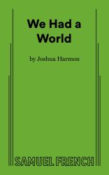 We Had a World