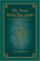 My Years with the Qutb : A Walk in Paradise