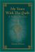My Years with the Qutb : A Walk in Paradise My Years with the Qutb : A Walk in Paradise
