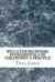 Wicca for Beginners: Fundamentals of Philosophy and Practice