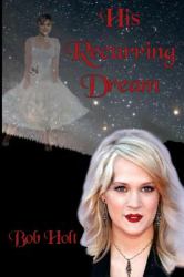 His Recurring Dream : Would It Ever End?