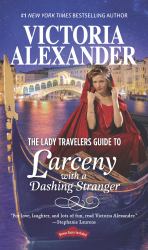 The Lady Travelers Guide to Larceny with a Dashing Stranger : The Rise and Fall of Reginald Everheart