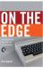 On the Edge : The Spectacular Rise and Fall of Commodore