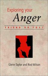 Exploring Your Anger : Friend or Foe?