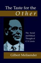 The Taste for the Other : The Social and Ethical Thought of C. S. Lewis