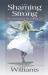 The Shaming of the Strong : The Challenge of an Unborn Life The Shaming of the Strong : The Challenge of an Unborn Life