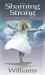 The Shaming of the Strong : The Challenge of an Unborn Life The Shaming of the Strong : The Challenge of an Unborn Life