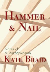 Hammer and Nail : Notes from a Journeywoman