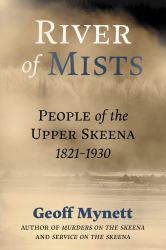 River of Mists : People of the Upper Skeena, 1821-1930