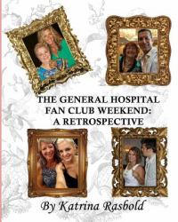 The General Hospital Fan Club Weekend: a Retrospective