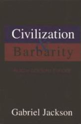 Civilization and Barbarity in 20th Century Europe