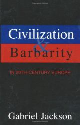 Civilization and Barbarity in 20th Century Europe
