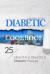 Diabetic Cookbook: 25 Healthy and Delicious Diabetic Recipes