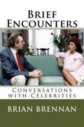 Brief Encounters : Conversations with Celebrities